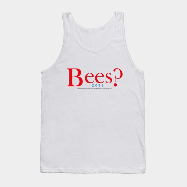 Bees? Jeb? Tank Top by edgarcat